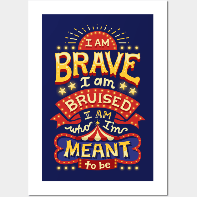 I am brave Wall Art by risarodil